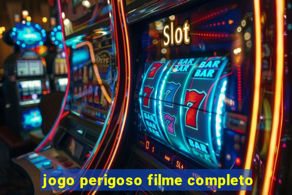 jogo perigoso filme completo